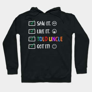 Saw It Like It Told Uncle Got It Funny Kids Hoodie